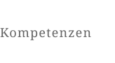 Kompetenzen